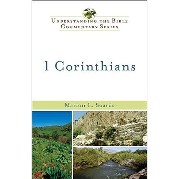 1 Corinthians (Understanding the Bible Commentary Series), Marion L. Soards