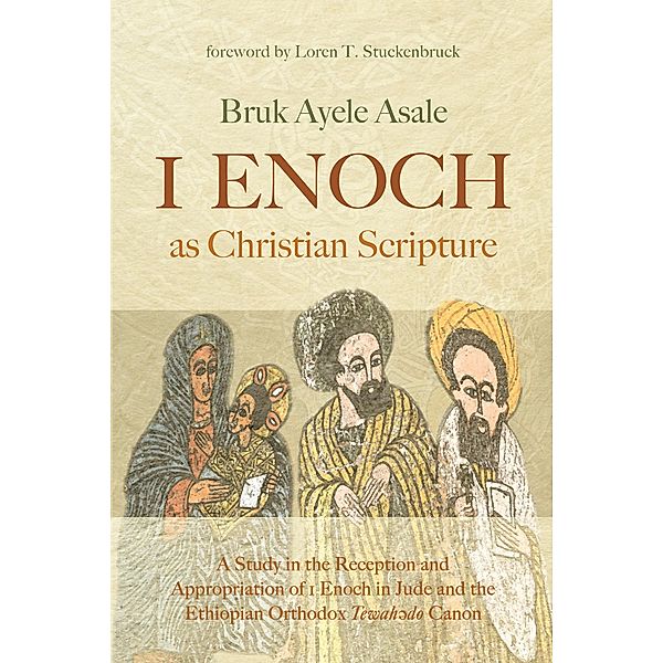 1 Enoch as Christian Scripture, Bruk Ayele Asale