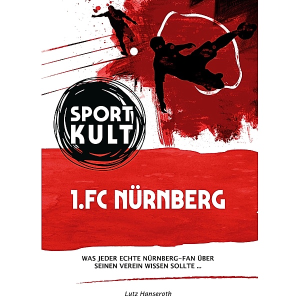 1. FC Nürnberg - Fußballkult, Lutz Hanseroth