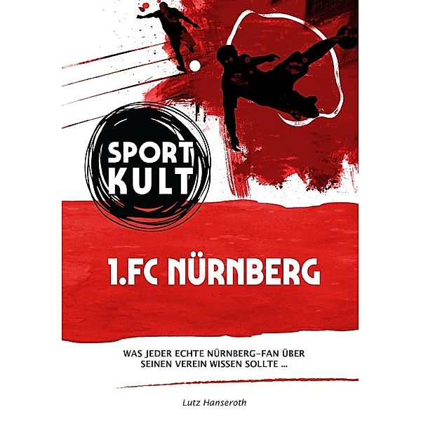 1. FC Nürnberg - Fussballkult, Lutz Hanseroth