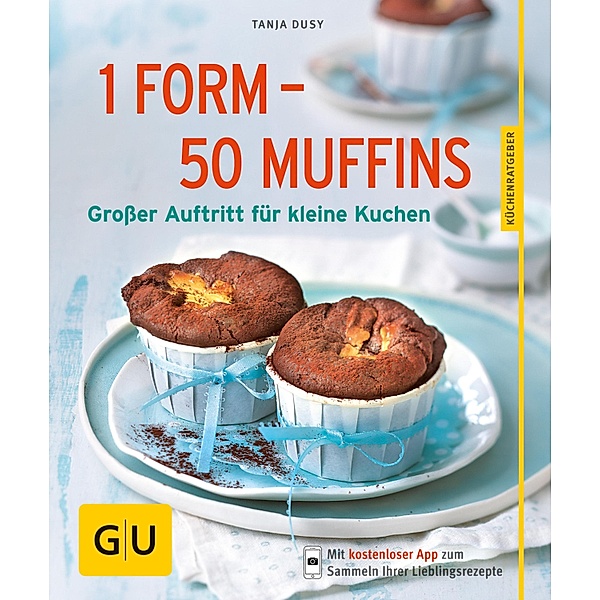 1 Form - 50 Muffins / GU KüchenRatgeber, Tanja Dusy