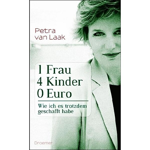 1 Frau, 4 Kinder, 0 Euro (fast), Petra van Laak