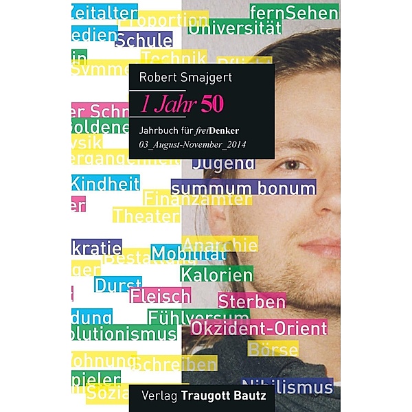 1 Jahr 50 / Jahrbuch für freiDenker Bd.3, Robert Smajgert