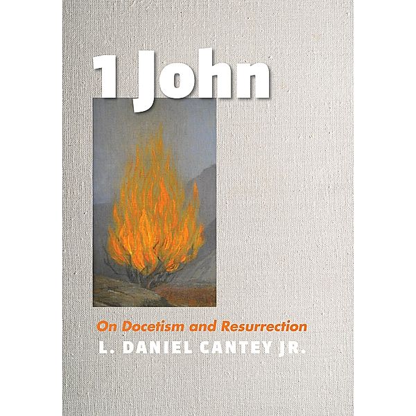 1 John / Wipf and Stock, L. Daniel Cantey