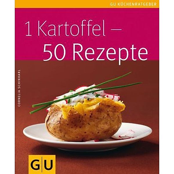 1 Kartoffel - 50 Rezepte, Cornelia Schinharl