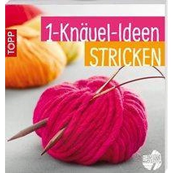 1-Knäuel-Ideen stricken, Nadja Brandt, Manuela Burkhardt, Renate Demmelhuber, Lydia Klös, Heike Roland, Stefanie Thomas, Manuela Seitter, Helgrid van Impelen