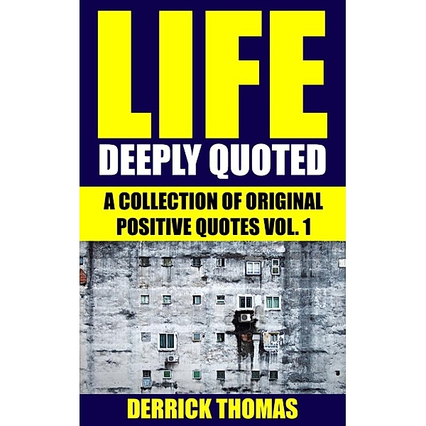 1: Life, Deeply Quoted (1), Derrick Thomas