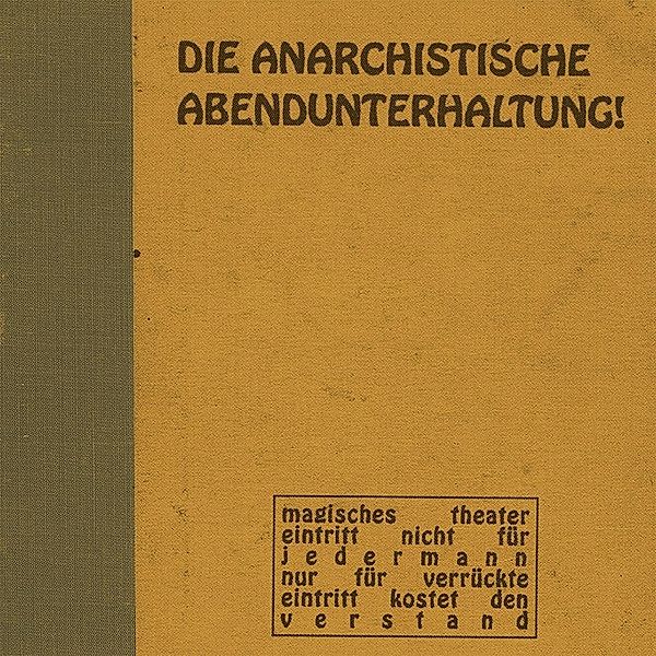 # 1 (Lp) (Vinyl), Die Anarchistische Abendunterhaltung