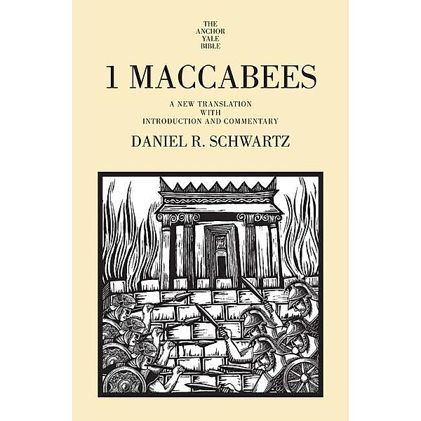 1 Maccabees, Daniel R Schwartz