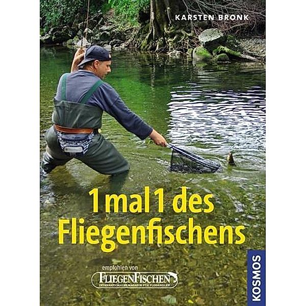 1 mal 1 des Fliegenfischens, Karsten Bronk