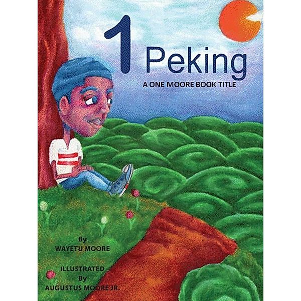 1 Peking / One Moore Book, Wayetu Moore