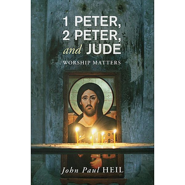 1 Peter, 2 Peter, and Jude, John Paul Heil