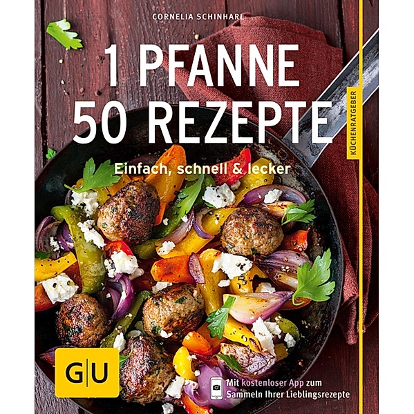 1 Pfanne - 50 Rezepte / GU KüchenRatgeber, Cornelia Schinharl