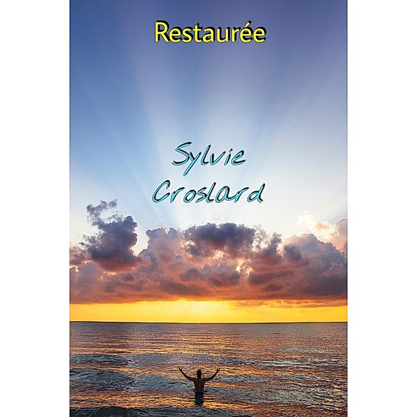 1: Restauree (1, #1), Sylvie Croslard