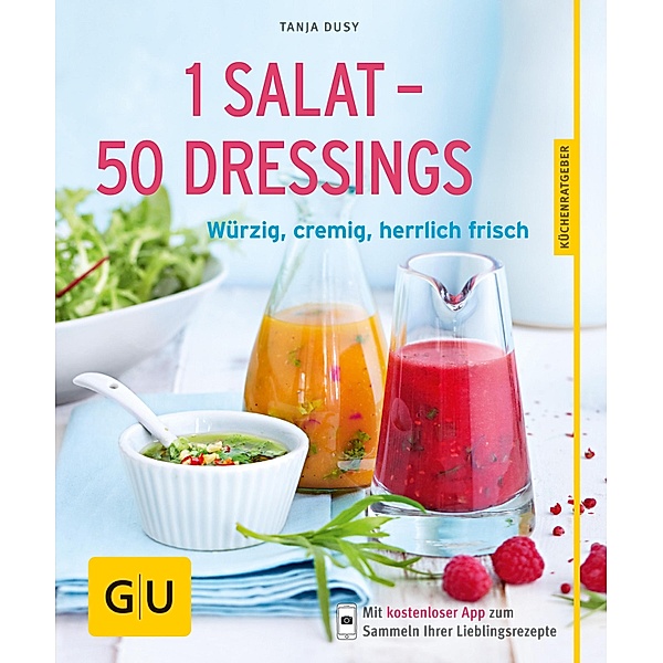 1 Salat - 50 Dressings / GU KüchenRatgeber, Tanja Dusy
