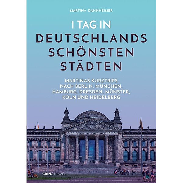 1 Tag in Deutschlands schönsten Städten, Martina Dannheimer