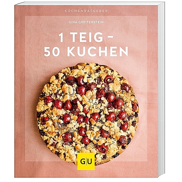 1 Teig - 50 Kuchen, Gina Greifenstein