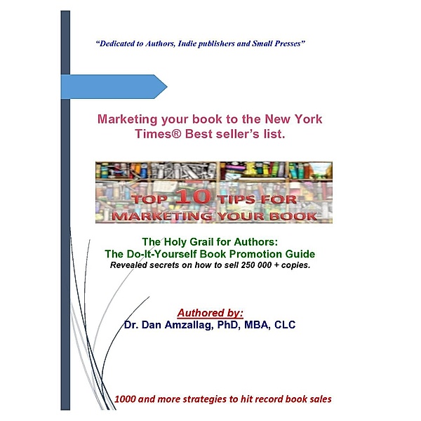 1: Top 10 Tips For Marketing Your Book to Becoming NY Best Seller, Dr. Dan, PhD Amzallag