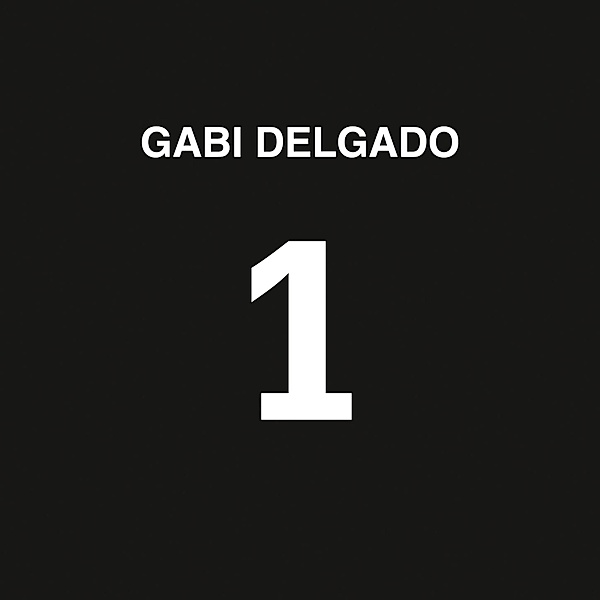 1 (Vinyl), Gabi Delgado