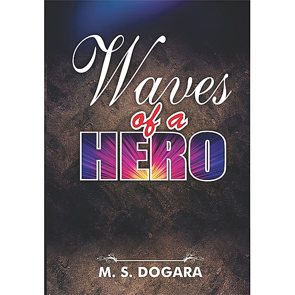 1: Waves of a Hero (1), M. S. Dogara