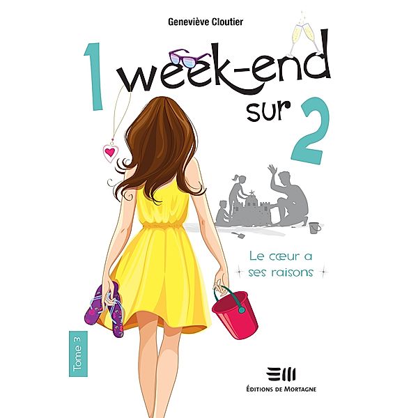 1 week-end sur 2 - Tome 3 / 1 week-end sur 2, Cloutier Genevieve Cloutier