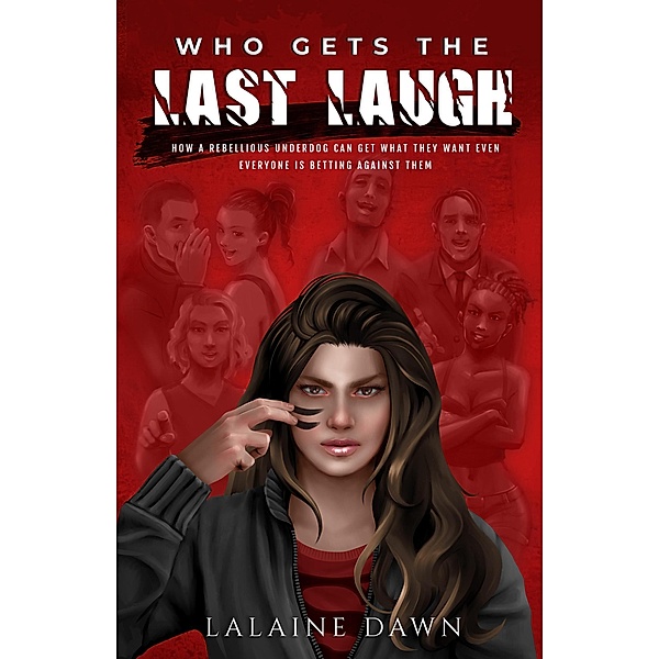 1: Who Gets The Last Laugh (1, #1), Lalaine Dawn
