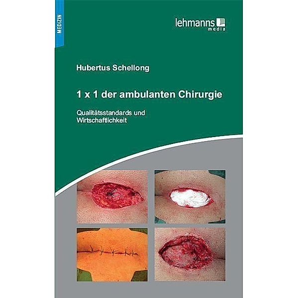 1 x 1 der ambulanten Chirurgie, Hubertus Schellong