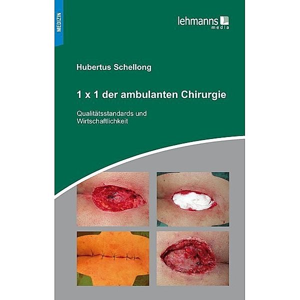 1 x 1 der ambulanten Chirurgie, Hubertus Schellong