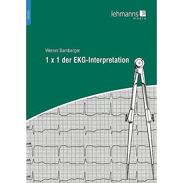 1 x 1 der EKG-Interpretation, Werner Bamberger