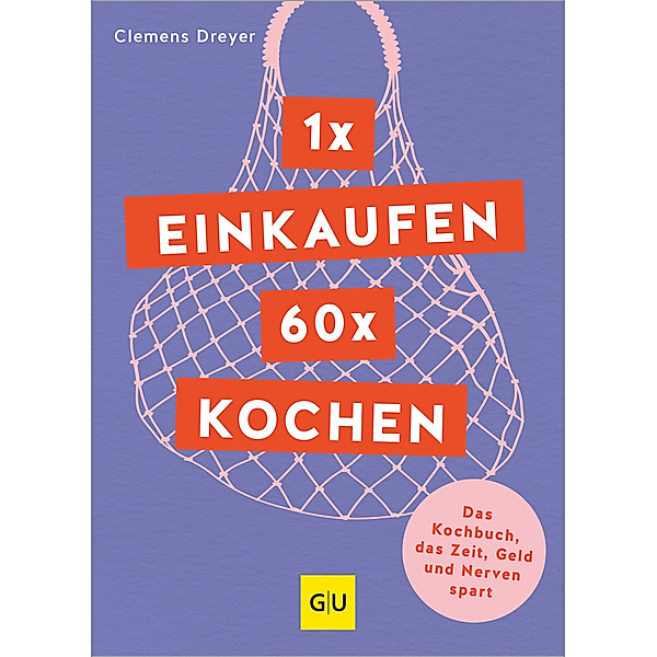 1 x einkaufen, 60 x kochen, Clemens Dreyer