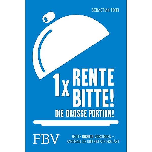 1 x Rente bitte! Die große Portion!, Sebastian Tonn