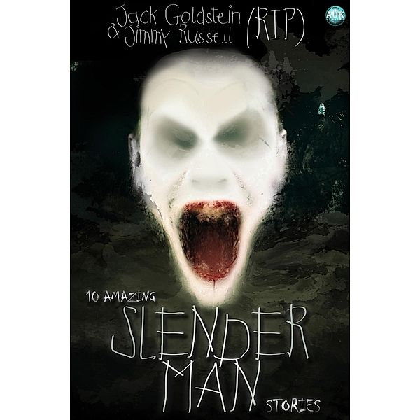 10 Amazing Slenderman Stories / Andrews UK, Jack Goldstein