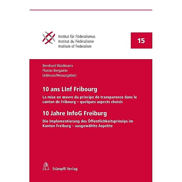 10 ans LInf Fribourg / 10 Jahre InfoG Freiburg / Publikationen des Instituts für Föderalismus Freiburg Schweiz PIFF Bd.15
