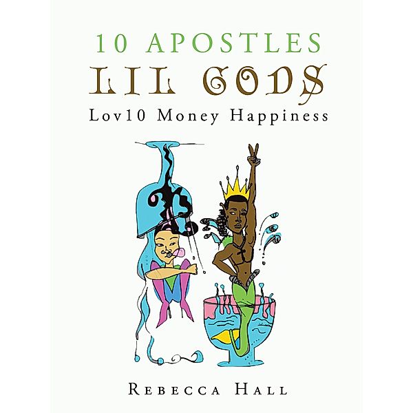 10 Apostles Lil Gods Lov10 Money Happiness, Rebecca Hall
