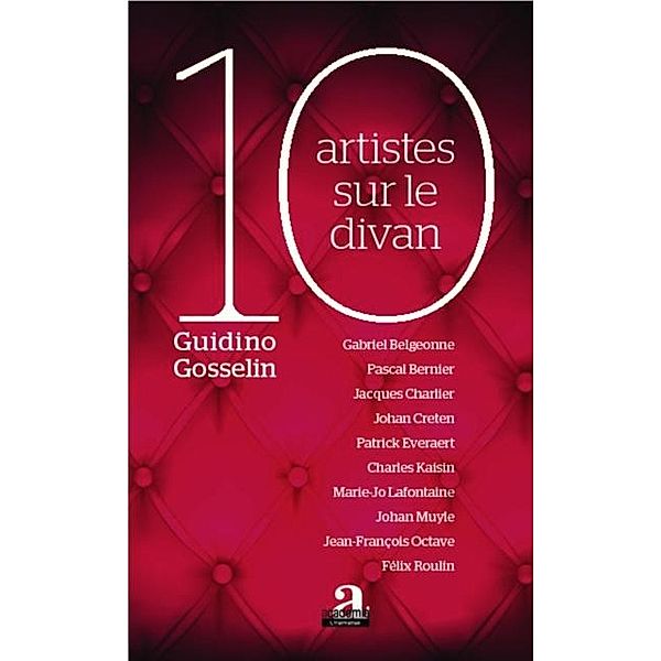 10 artistes sur le divan / Hors-collection, Guidino Gosselin