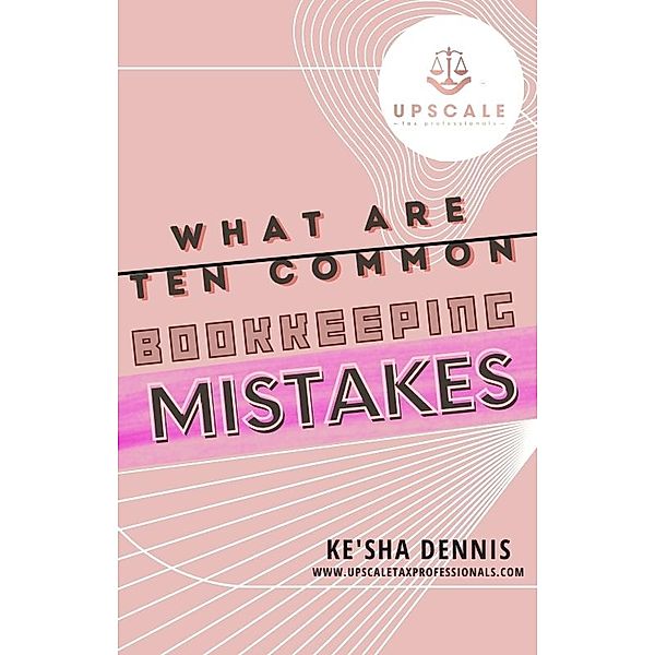 10 Bookkeeping Mistakes, Ke'sha