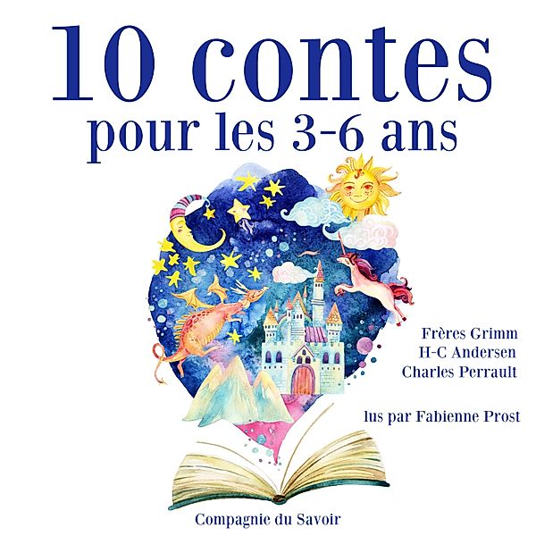 10 contes pour les 3-6 ans, Charles Perrault, Hans-christian Andersen, Frères Grimm