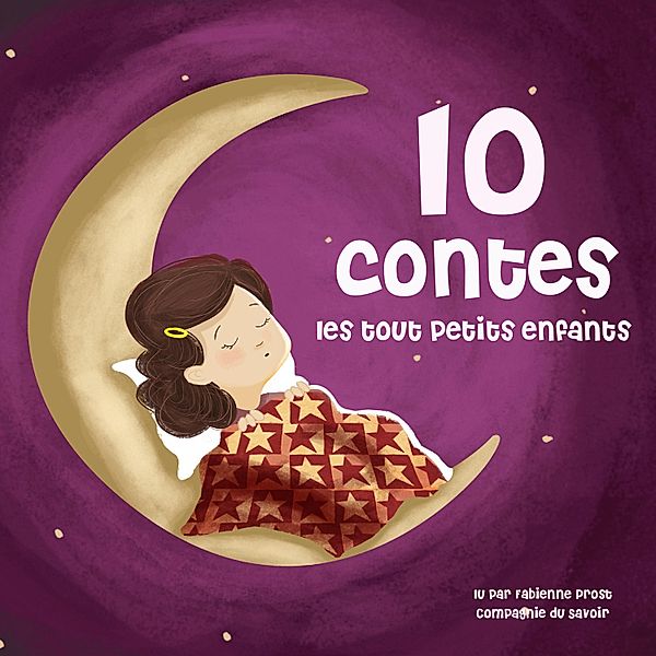 10 contes pour les tout petits, Charles Perrault, Hans-christian Andersen, Frères Grimm