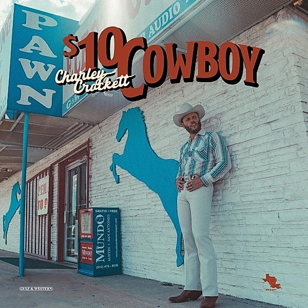 $10 Cowboy, Charley Crockett