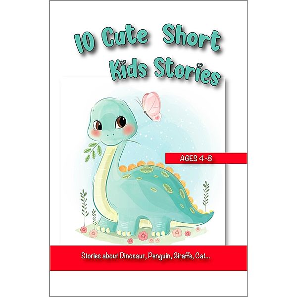 10 Cute Short Kids Stories, Jennifer Evelyn Ballison