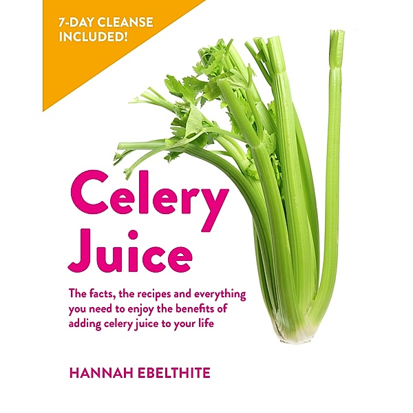 10-day Celery Juice Cleanse, Hannah Ebelthite