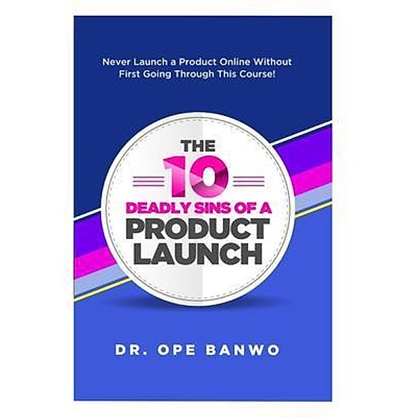 10 DEADLY SINS OF A PRODUCT LAUNCH, Banwo Ope