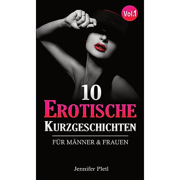 10 Erotische Kurzgeschichten, Jennifer Pletl