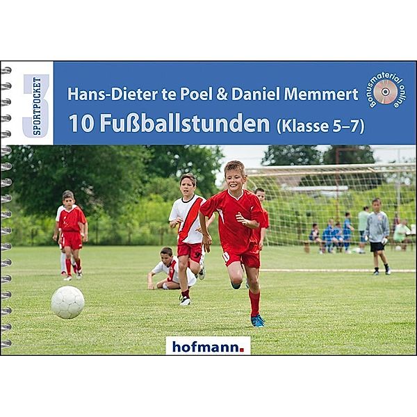 10 Fussballstunden (Klasse 5-7), Hans-Dieter te Poel, Daniel Memmert