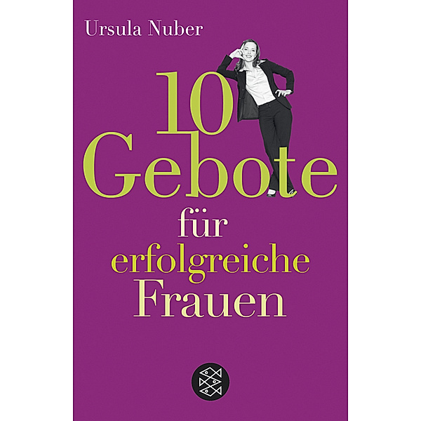 10 Gebote für erfolgreiche Frauen, Ursula Nuber