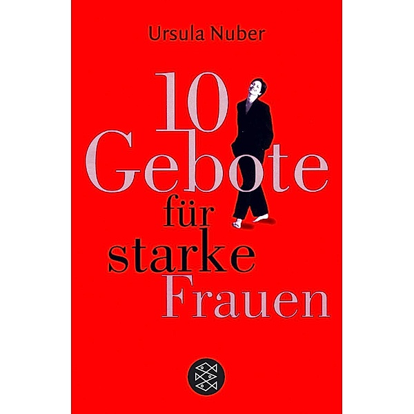 10 Gebote für starke Frauen, Ursula Nuber