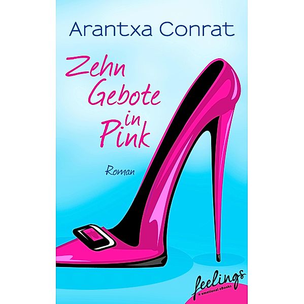 10 Gebote in Pink, Arantxa Conrat