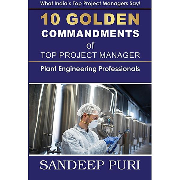 10 Golden Commandments of Top Project Manager, Sandeep Puri