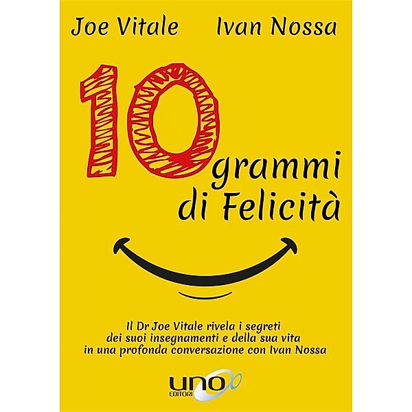 10 Grammi di Felicità, Ivan Nossa, Joe Vitale