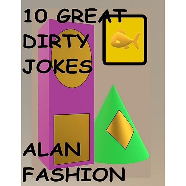 10 Great Dirty Jokes, Alan Fashion